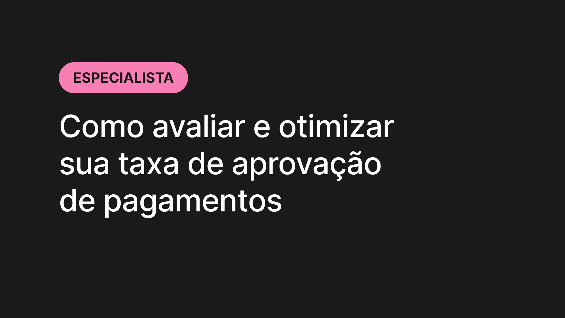 Como Avaliar e Otimizar Sua Taxa de Aprovação de Pagamentos-1